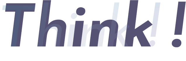 Think !
